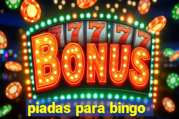 piadas para bingo